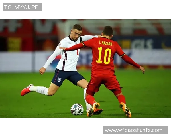 比利时与英格兰对决投注分析及胜负预测指南