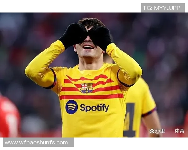 佩德里在巴萨的崛起之路：年轻天才如何改变球队命运与未来展望