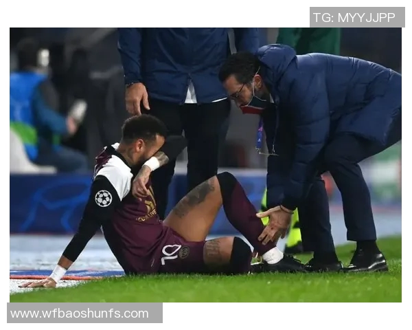 内马尔本赛季第五次受伤巴黎欧冠前景堪忧球队需应对挑战